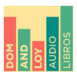 Audiolibros Dom&Loy