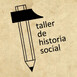 Grupo Taller Historia Social