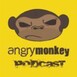 Angry Monkey Podcast
