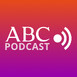 ABC Podcast