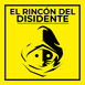 El Rincón del Disidente