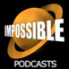 Impossible Podcasts