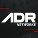ADR NETWORKS