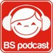 BS Podcast
