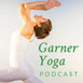 Garner Yoga Podcasts
