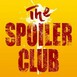 The Spoiler Club Podcast